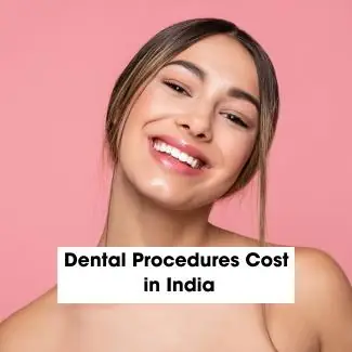 Dental Procedures Cost in India