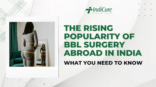 The Rising Popularity of BBL Surgery Abroad in India